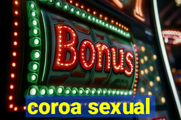 coroa sexual